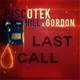 Last Call vs Hill Gordon feat Tay Edwards Gordon Doyle Remix Edit Single