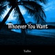 Whoever You Want Single