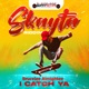 I Catch Ya Skayta Riddim Single