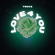 Love 4 You Single