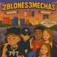 2Blones3Mechas feat BHA Lil Vato 77 Single