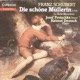 Schubert F Schöne Müllerin Die