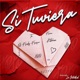Si Tuviera feat Kitana Single