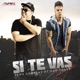 Si Te Vas feat Oso Tonny Single