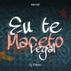 EU TE MACETO LEGAL Single