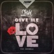 Give Me Love feat Daramola Single