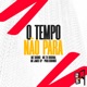 O Tempo Não Para Single