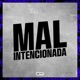 Mal Intencionada Single