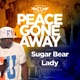 Peace Gone Away feat Sugar Bear Lady Single