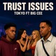 Trust issues feat Big Cee Single