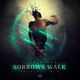 Sorrows Walk Single