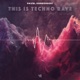 This is Techno Rave Single