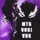 MTG VUKI VUK Slowed Reverb Single