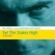 Set the Stakes High EP