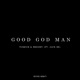 Good God Man feat Jack Be Single