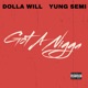 Got A N a feat Yung Semi Single