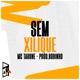 Sem Xilique Single