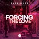 Forcing the Love feat Valiant Emcee Single