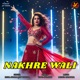 Nakhre wali Single
