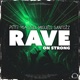 Rave on Strong Single