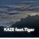 Kaze feat Tiger Single