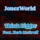Think Bigger feat Herb McGruff Single