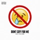 Dont Cry for Me Single