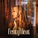 Fenty Heat Single