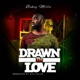 Drawn In Love Single