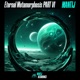 Eternal Metamorphosis PART VI Single