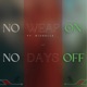 No Weapon No Days Off Single