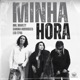 Minha Hora Single