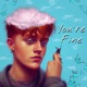 You re Fine Single