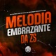 Melodia Embrazante da Zs feat MC Neguinho Oficial Single
