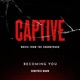End Credits Becoming You Captive Original Motion Picture Soundtrack Single