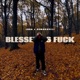 BLESSED AS F K feat 99MAKAVELI Single
