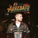 El Arrebato Single