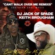 Can t Walk Over Me Remixs DJ Jack Of Spade remix Single