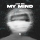 My Mind Single