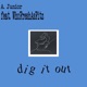 Dig It Out feat WhoFreshAsFitz Single