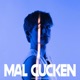 MAL GUCKEN Single