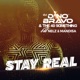 Stay Real feat Nelz Mandisa Single