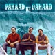Pahaad Ki Dahaad Single