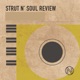 Strut N Soul Review