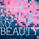 Excuse My Beauty feat Michael G Single