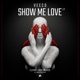 Show Me Love EP Single