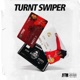 Turnt Swiper Single