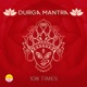 Durga Mantra 108 Times Single
