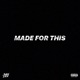 Made For This Single