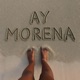 Ay Morena Single